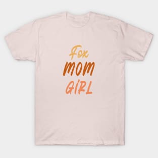 fox, mom, girl, design v2 T-Shirt